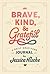 Brave, Kind, and Grateful by Jessica Hische