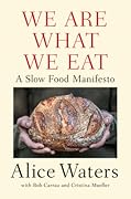 We Are What We Eat: A Slow Food Manifesto