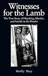 Witnesses for the Lamb: The True Story of Hijacking, Murder, and Suicide in the Ozarks