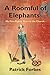 A Roomful of Elephants: My ...