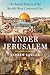 Under Jerusalem: The Buried...