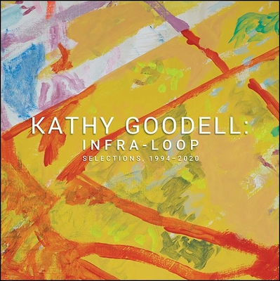 Kathy Goodell: Infra-Loop, Selections 1994–2020 (Samuel Dorsky Museum of Art)