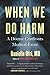 When We Do Harm: A Doctor Confronts Medical Error
