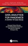 Data Analytics for Pandemics (Intelligent Signal Processing and Data Analysis)