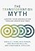 The Transformation Myth: Leading Your Organization through Uncertain Times (Management on the Cutting Edge)
