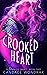 Crooked Heart by Candace Wondrak
