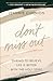 Don't Miss Out: Daring to Believe Life Is Better with the Holy Spirit