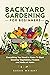 Backyard Gardening for Begi...