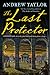 The Last Protector (James Marwood & Cat Lovett #4)