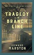 Tragedy on the Branch Line