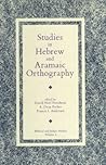 studies-in-hebrew-and-aramaic-orthography-biblical-and-judaic-studies-from-the-university-of-califor
