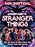 Stranger Things: 100% Unoff...