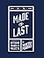 Made to Last: A Compendium of Artisans, Trades & Projects