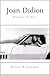 Joan Didion: Substance and Style