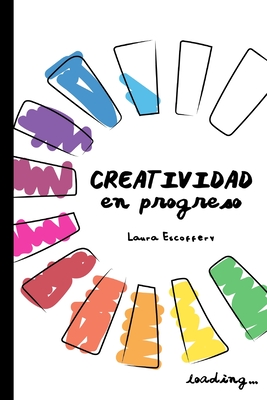 Creatividad en Progreso (Segunda Edición a color) (Spanish Edition)