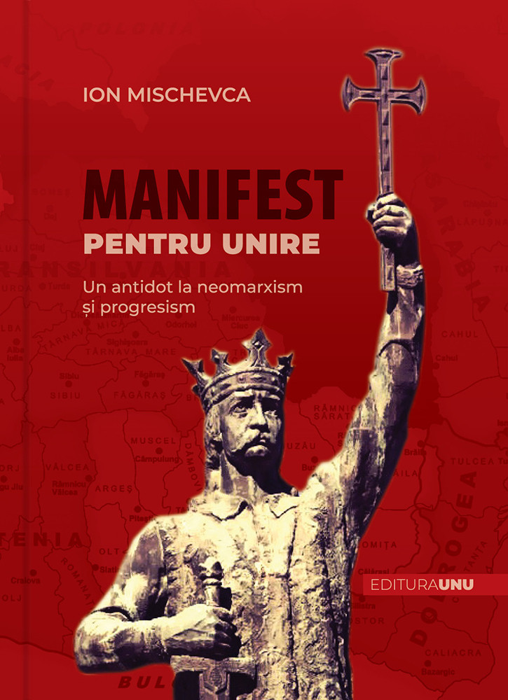Manifest pentru Unire. Un antidot la neomarxism și progresism