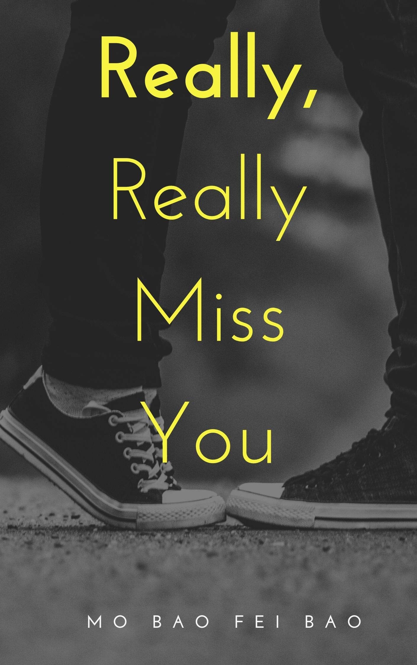 Really, Really Miss You: A novel (Kindle Edition)