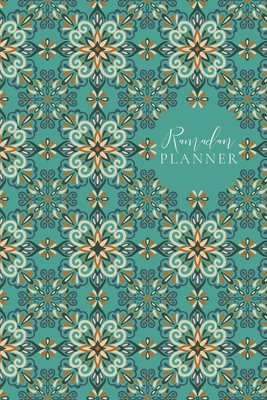 Ramadan Planner for Teens: Teal: Focus on spiritual, physical and mental health