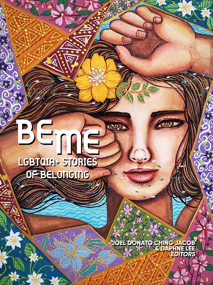 BE ME: LGBTQIA+ Stories of Belonging from Southeast Asia