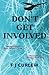Don't Get Involved