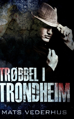 Trøbbel i Trondheim: Innbundet utgave med store teksttyper (Norwegian Edition)