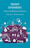 Thought Experiments: History and Applications for Education