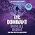 The Dominant (The Trusted Thriller Series)