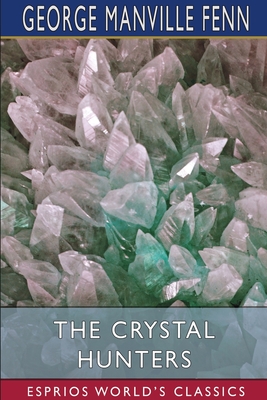 The Crystal Hunters
