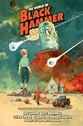 The World of Black Hammer, Vol. 3