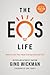 The EOS Life: How to Live Y...