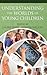 Understanding the Worlds of Young Children