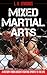 Mixed Martial Arts: A Histo...