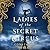 The Ladies of the Secret Ci...