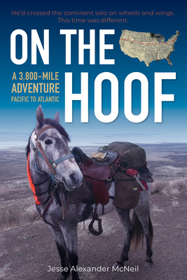 On the Hoof: Pacific to Atlantic, A 3,800-Mile Adventure