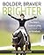 Bolder Braver Brighter: The...