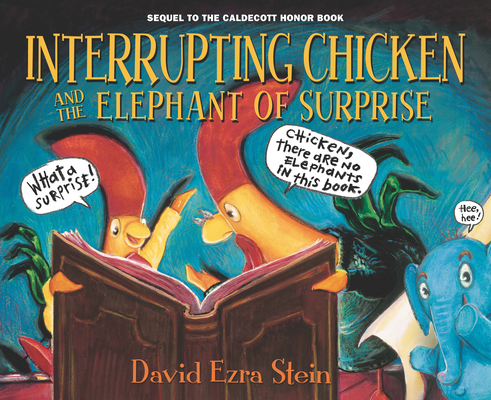 Interrupting Chicken and the Elephant of Surprise: (Funny Read Aloud Children's Picture Book About Surprises, Fairy Tales, and Storytelling for Kids Ages 4-8)
