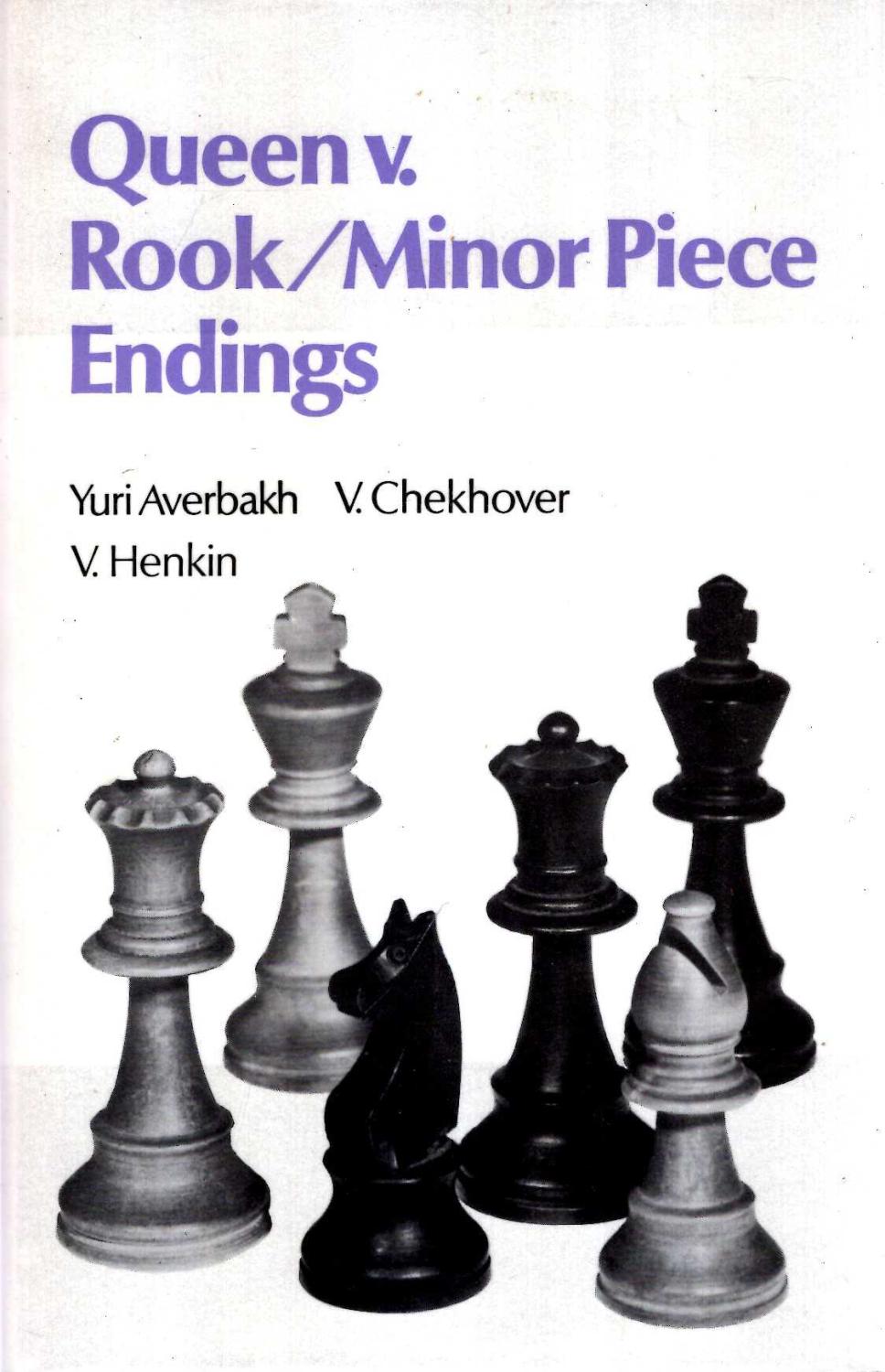 Queen v. rook, minor piece endings (Complete chess endings)