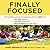 Finally Focused: The Breakthrough Natural Treatment Plan for ADHD That Restores Attention, Minimizes Hyperactivity, and Helps Eliminate Drug Side Effects
