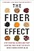 The Fiber Effect: Stop Counting Calories and Start Counting Fiber for Better Health