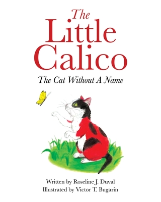 The Little Calico: The Cat Without A Name