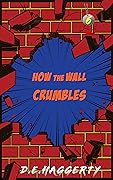 How the Wall Crumbles