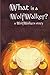 What Is a Wolfwalker?: A Wolfwalkers Story (Wolfwalker Readers)