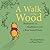 A Walk in the Wood: Meditations on Mindfulness with a Bear Named Pooh