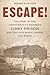 Escape!: The Story of the C...