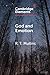 God and Emotion (Elements in the Philosophy of Religion)