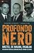 Profondo nero. Mattei, De Mauro, Pasolini. Un'unica pista all'origine delle stragi di Stato