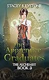 The Apprentice Graduates (The Alchemist, #3) The Apprentice Graduates (The Alchemist, #3)
