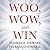 Woo, Wow, and Win: Service Design, Strategy, and the Art of Customer Delight