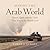 Making the Arab World: Nasser, Qutb, and the Clash That Shaped the Middle East