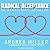 Radical Acceptance: The Secret to Happy, Lasting Love